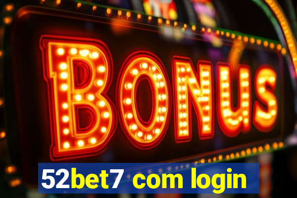 52bet7 com login